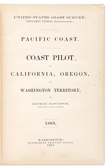 [Travel] Davidson, George (1825-1911) Coast Pilot of Alaska (First Part). [Together with] Coast of California, Oregon, & Washington Ter